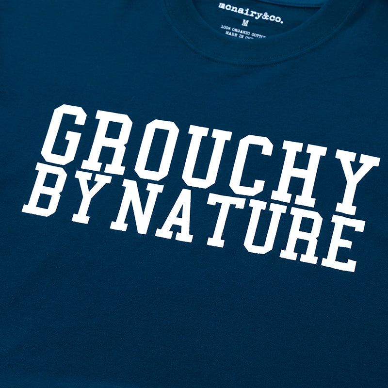 GROUCHY BY NATURE LONG SLEEVE TEE